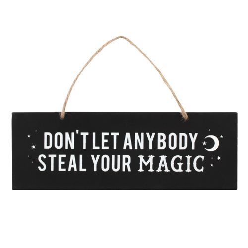 Don't Let Anybody Steal Your Magic Wall Sign