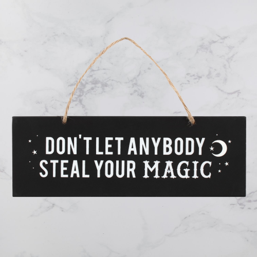 Don't Let Anybody Steal Your Magic Wall Sign