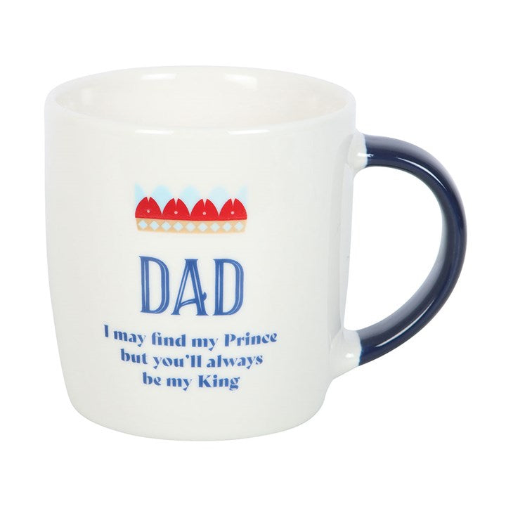 Dad You'll Be My King Mug