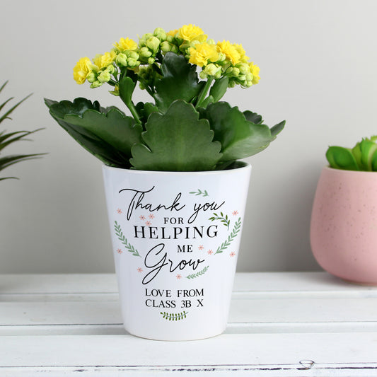 Thank You For Helping Me Grow Ceramic Plant Pot