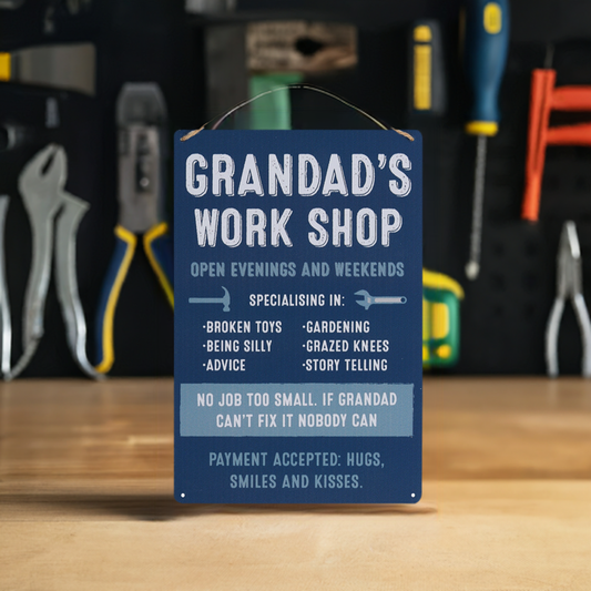 A metal sign titled ‘grandad’s work shop’ and some funny text about what Grandad can offer in the work shop