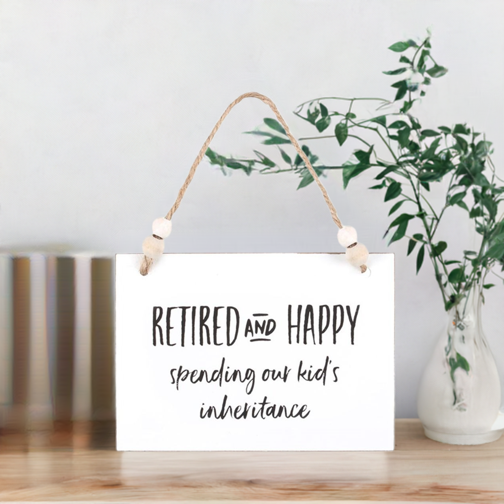 Retired and Happy Hanging Sign