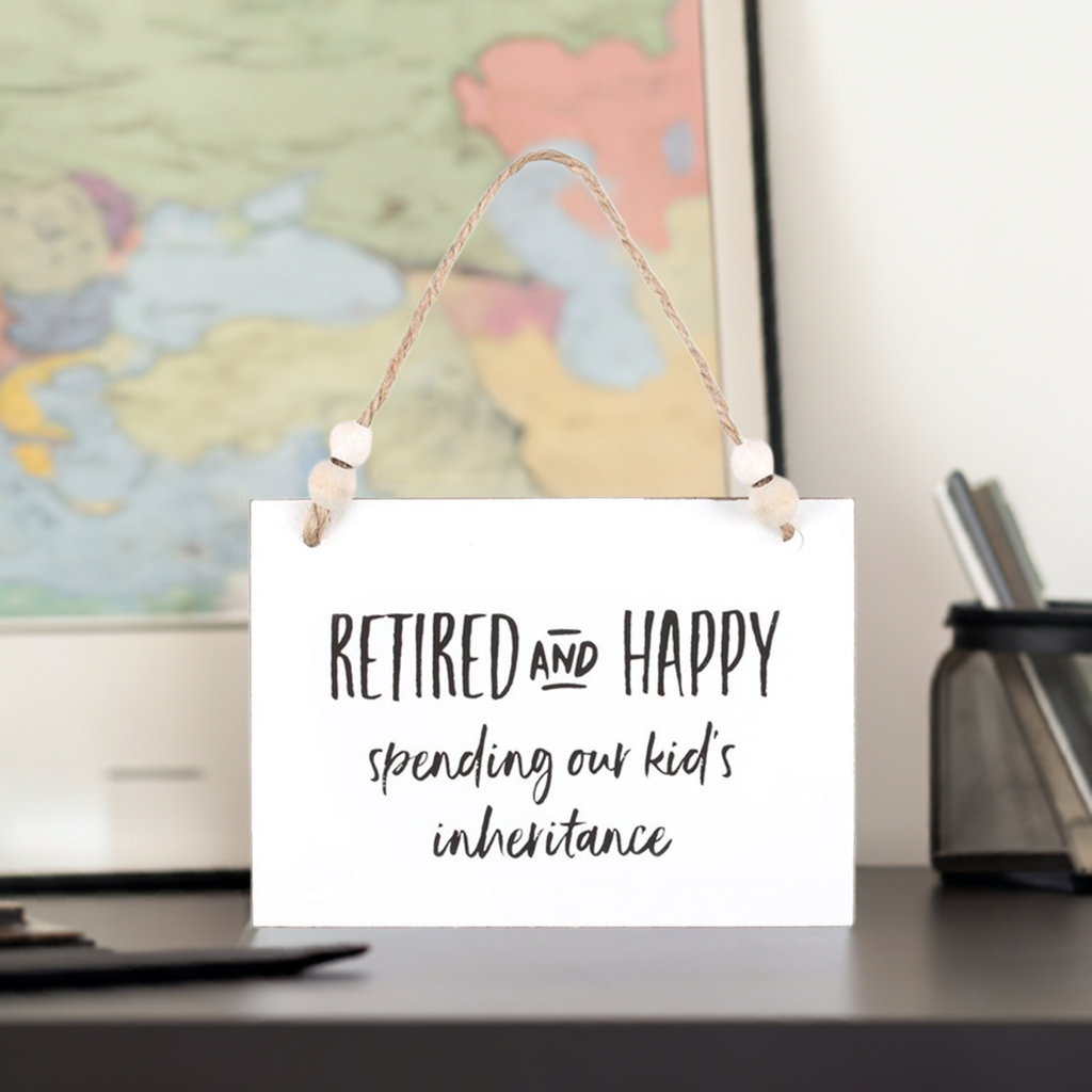 Retired and Happy Hanging Sign